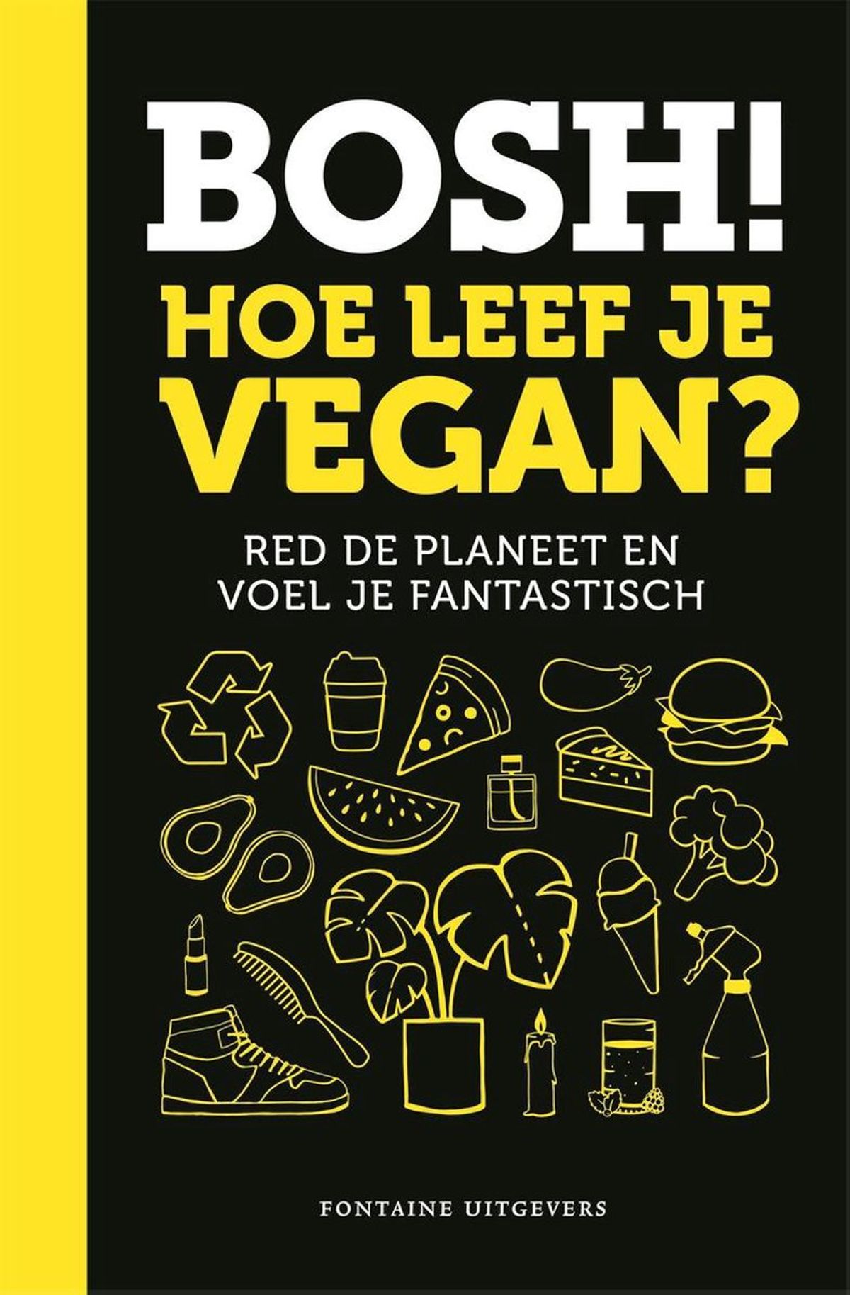 Cover van het boek Bosh! Hoe leef je vegan?